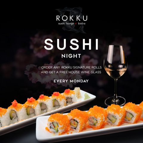 SUSHI NIGHT EVERY MONDAY AT ROKKU ON JULY 5TH | Rokku Sushi Lounge + Bistro